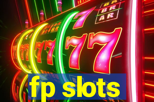 fp slots